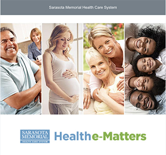 Sign up for Sarasota Memorial's Healthe-Matters Newsletter